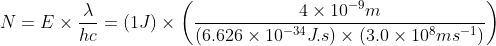 N = E\times\frac{\lambda}{hc} = (1J)\times\left ( \frac{4\times10^{-9}m}{(6.626\times10^{-34}J.s)\times(3.0\times10^8 ms^{-1})} \right )