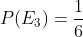 P(E_{3}) = \frac{1}{6}
