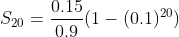 S_2_0=\frac{0.15}{0.9}(1-(0.1)^{20})