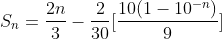 S_n=\frac{2n}{3}-\frac{2}{30}[\frac{10(1-10^-^n)}{9}]