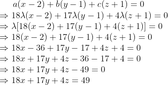 a(x - 2) + b(y - 1) + c(z + 1) = 0\\ \Rightarrow 18\lambda(x - 2) + 17\lambda(y - 1) + 4\lambda(z + 1) = 0\\ \Rightarrow \lambda[18(x - 2) + 17(y - 1) + 4(z + 1)] = 0\\ \Rightarrow 18(x - 2) + 17(y - 1) + 4(z + 1) = 0\\ \Rightarrow 18x - 36 + 17y - 17 + 4z + 4 = 0\\ \Rightarrow 18x + 17y + 4z - 36 - 17 + 4 = 0\\ \Rightarrow 18x + 17y + 4z - 49 = 0\\ \Rightarrow 18x + 17y + 4z = 49\\