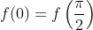 f(0)=f\left(\frac{\pi}{2}\right)