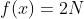 f(x)=2N