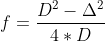 f=fracD^2-Delta ^24*D