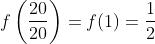f\left ( \frac{20}{20} \right )=f(1)=\frac{1}{2}