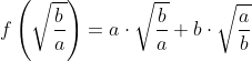 f\left ( \sqrt{\frac{b}{a}} \right )=a\cdot \sqrt{\frac{b}{a}}+b\cdot \sqrt{\frac{a}{b}}