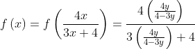 f\left ( x \right )=f\left ( \frac{4x}{3x+4} \right )=\frac{4\left ( \frac{4y}{4-3y} \right )}{3\left ( \frac{4y}{4-3y} \right )+4}