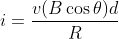 i=\frac{v(B \cos \theta )d}{R}