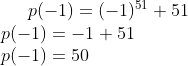 p(-1)=(-1)^{51}+51\\ p(-1)=-1+51\\ p(-1)=50