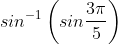 sin^{-1}\left ( sin \frac{3\pi}{5} \right )