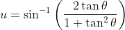 u=\sin ^{-1}\left(\frac{2 \tan \theta}{1+\tan ^{2} \theta}\right)