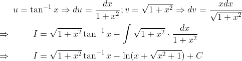 u=	an^-1x Rightarrow du=fracdx1+x^2;v=sqrt1+x^2Rightarrow dv=fracxdxsqrt1+x^2\ \ Rightarrow hspace1cmI=sqrt1+x^2	an^-1x-int sqrt1+x^2 cdot fracdx1+x^2\ \ Rightarrow hspace1cmI=sqrt1+x^2	an^-1x-ln (x+sqrtx^2+1)+C