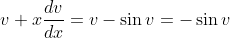 v+x\frac{dv}{dx}= v- \sin v = -\sin v
