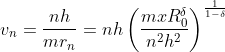 v_{n}=\frac{nh}{mr_{n}}=nh\left ( \frac{mxR_{0}^{\delta}}{n^{2}h^{2}} \right )^{\frac{1}{1-\delta}}