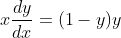 x \frac{d y}{d x}=(1-y) y