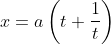 x=a\left(t+\frac{1}{t}\right) \\