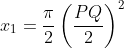 x_{1}=\frac{\pi }{2}\left ( \frac{PQ}{2} \right )^{2}