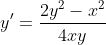 y' = \frac{2y^2-x^2}{4xy}