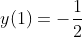 y(1)=-\frac{1}{2}