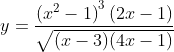 y=\frac{\left(x^{2}-1\right)^{3}(2 x-1)}{\sqrt{(x-3)(4 x-1)}}
