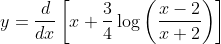 y=\frac{d}{d x}\left[x+\frac{3}{4} \log \left(\frac{x-2}{x+2}\right)\right]