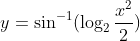 y=sin^-1(log _2fracx^22)